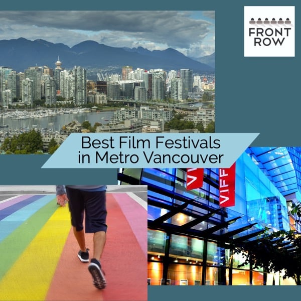 The Top 10 Film Festivals in Metro Vancouver / Best Film Fests in BC